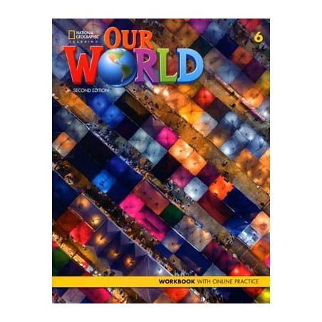 Our World 6 Workbook + Online Practice 2ed