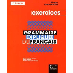 Grammaire Expliquee Intermediaire exercices 2 ed.