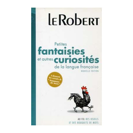 Petites Fantaisies et autres Curiosites de la Langue Francaise