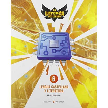 Lengua castellana y literatura 6, primer trimestre, la leyenda del legado