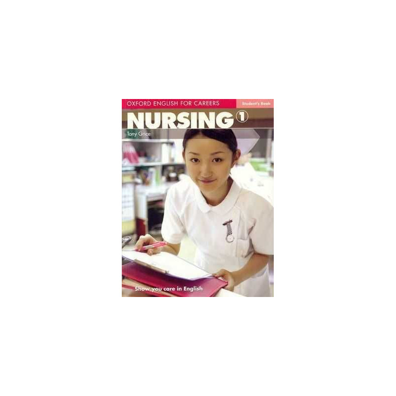 Oxford English for Careers : Nursing 1 A2-B1 Student´s