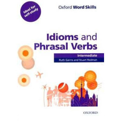 Idioms & Phrasal Verbs Intermediare + Key oxford word skills