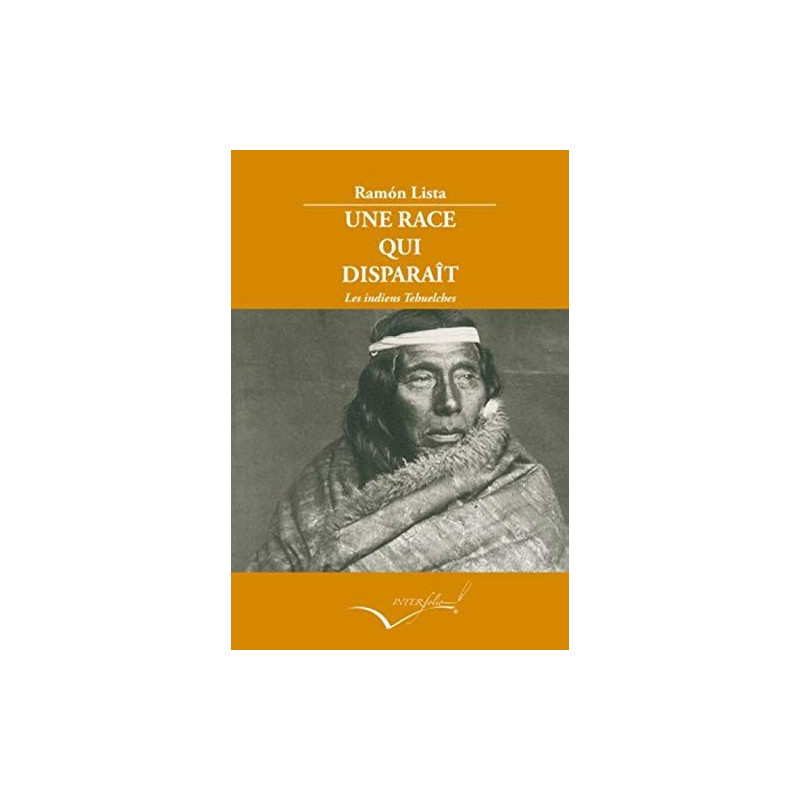 Une Race qui Disparaît : les indiens Tehuelches de Patagonie