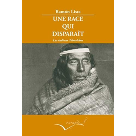 Une Race qui Disparaît : les indiens Tehuelches de Patagonie