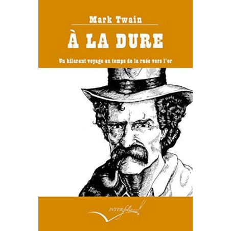 Á la Dure : un hilarant voyage au temps de la ruée vers l'or