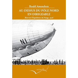 Au- Dessus du pôle Nord en dirigeable : récit de l'Expédition du Norge, 1926