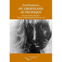 Du Groenland au Pacific : deux ans d'intimite? avec des tribus d'esquimaux inconnus 1936-1937