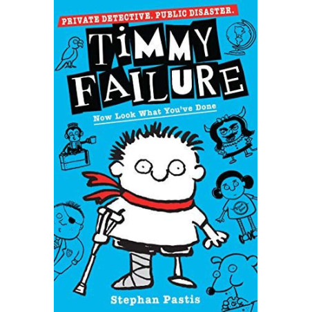 Timmy Failure: Now Look What You've Done