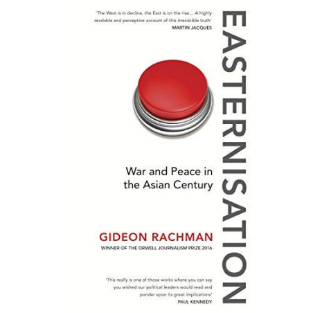 Easternisation: War and Peace in the Asian Century