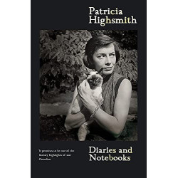 Patricia Highsmith: Her Diaries and Notebooks