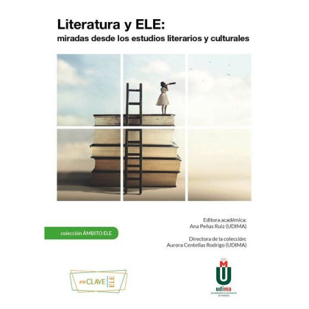 Literatura y ELE : miradas desde los estudios literarios y culturales