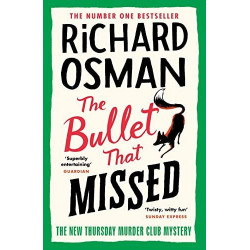 The Bullet That Missed: (The Thursday Murder Club 3