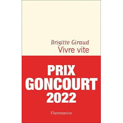 Vivre vite Goncourt 2022