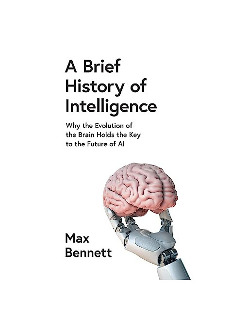 A Brief History of Intelligence