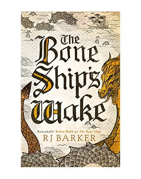 The Bone Ship's Wake : Book 3 of the Tide Child Trilogy PB