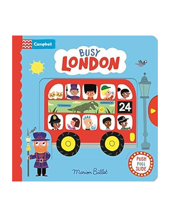 Busy London : A Push Pull and Slide Book