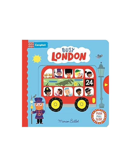 Busy London : A Push Pull and Slide Book