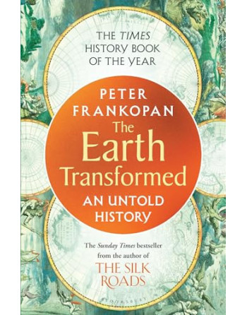 The Earth Transformed: An Untold History PB