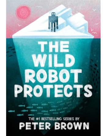 The Wild Robot Protects PB (The Wild Robot 3)