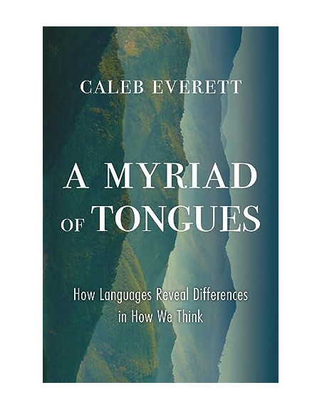 A Myriad of Tongues : How Languages Reveal Differences