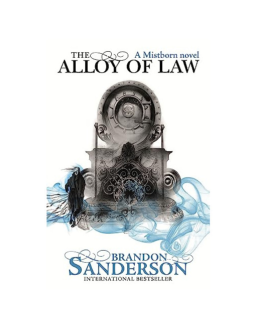 The Alloy of Law : A Mistborn Novel 4