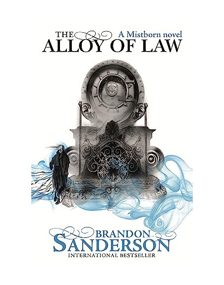 The Alloy of Law : A Mistborn Novel 4