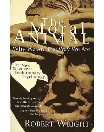 The Moral Animal : Why We Are The Way We Are PB