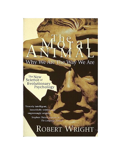 The Moral Animal : Why We Are The Way We Are PB