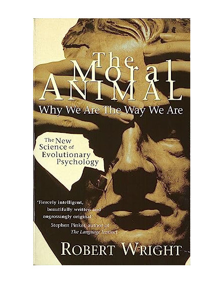 The Moral Animal : Why We Are The Way We Are PB