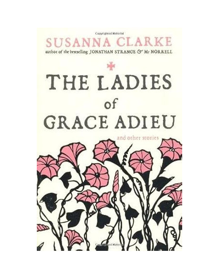 The Ladies of Grace Adieu : and Other Stories