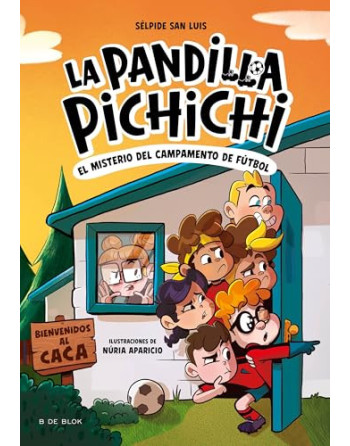 La Pandilla Pichichi 2 El misterio del campamento de fútbol