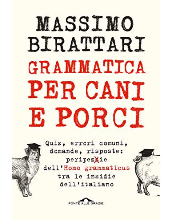 Grammatica per cani e porci (Saggi)