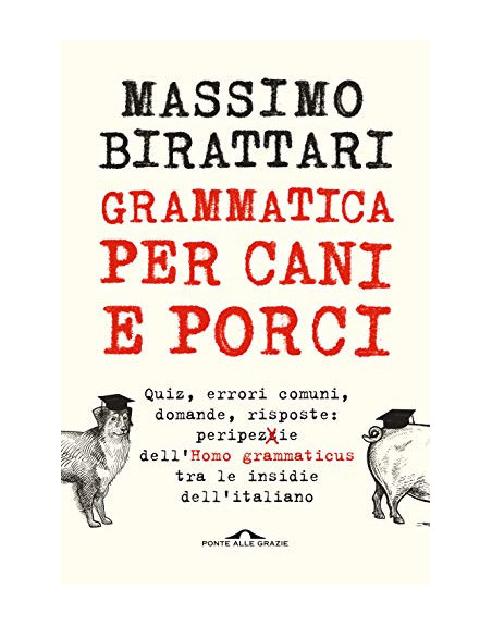 Grammatica per cani e porci (Saggi)