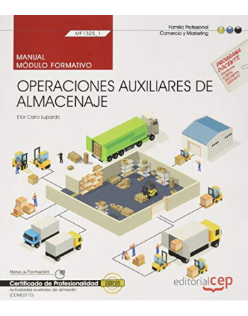 Operaciones auxiliares de almacenaje : manual : certificados de profesionalidad : actividades auxiliares de almacén