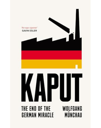 Kaput : The End of the German Miracle HB