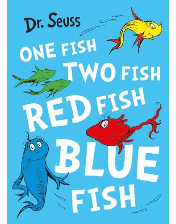 One Fish, Two Fish, Red Fish, Blue Fish Dr. Seuss