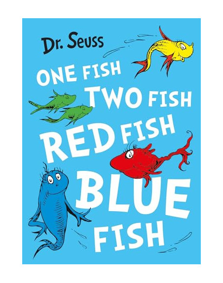 One Fish, Two Fish, Red Fish, Blue Fish Dr. Seuss