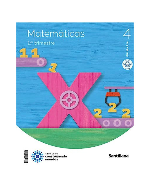 Matemáticas, 4 primaria, construyendo mundos