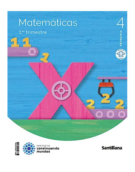 Matemáticas, 4 primaria, construyendo mundos