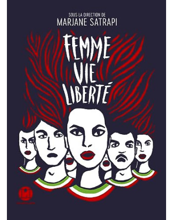 Femme Vie et Liberte - Narjane Satrapi