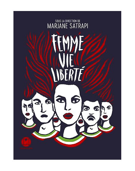 Femme Vie et Liberte - Narjane Satrapi