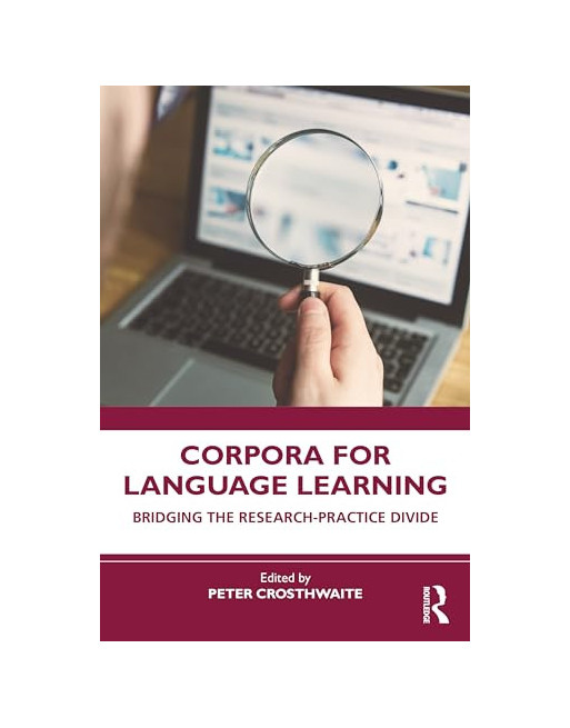 Corpora for Language Learning Bridging the Research-Practice Divide