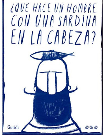 ¿Qué hace un hombre con una sardina en la cabeza?