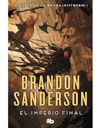 Nacidos de la bruma I (Mistborn). El imperio final