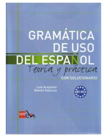 Gramatica de Uso Español Teoria y Practica B1 - B2 con soluciones