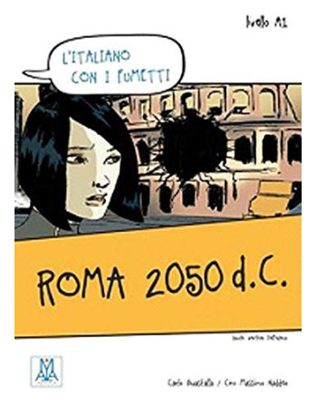 Italiano con I Fumetti  A1  Roma 2050 D.C.