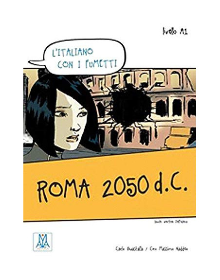 Italiano con I Fumetti  A1  Roma 2050 D.C.