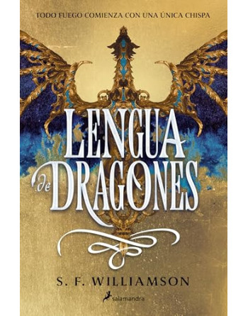 Lengua de dragones : todo fuego comienza con una chispa