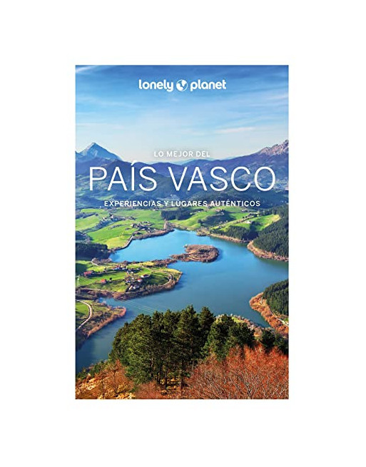 Lo mejor del pais Vasco experiencias y lugares
