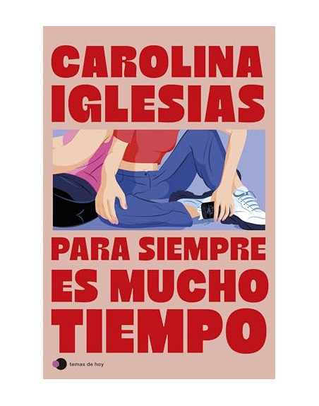 Para siempre es mucho tiempo